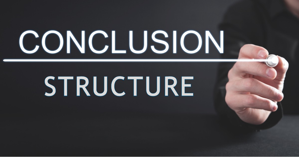 How to Write a Good Conclusion for Your Paper: Structure and Best Tips